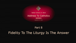 Fidelity To The Liturgy Is The Answer