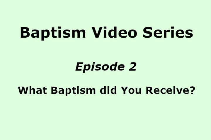 Baptism Video Series Episode 2