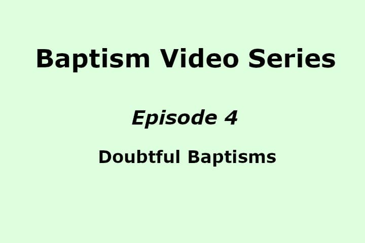 Baptism Video Series Episode 4