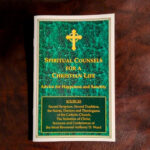 NEW! - Spiritual Counsels For A Christian Life